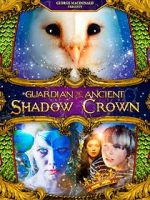 Watch Guardian of the Ancient Shadow Crown Tvmuse