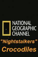 Watch National Geographic Wild Nightstalkers Crocodiles Tvmuse