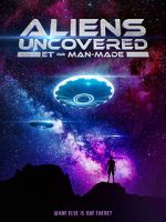 Watch Aliens Uncovered: ET or Man-Made Tvmuse