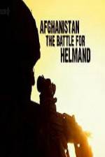 Watch Afghanistan The Battle For Helmand Tvmuse