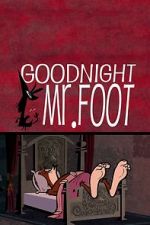 Watch Goodnight Mr. Foot Tvmuse