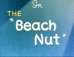 Watch The Beach Nut (Short 1944) Tvmuse