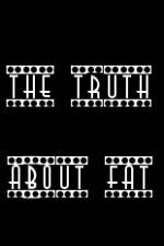 Watch The Truth About Fat Tvmuse