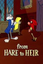 Watch From Hare to Heir (Short 1960) Tvmuse