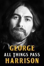 Watch George Harrison: All Things Pass Tvmuse