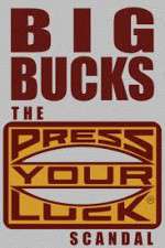 Watch Big Bucks: The Press Your Luck Scandal Tvmuse