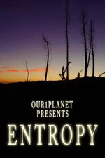 Watch Our1Planet Presents: Entropy Tvmuse