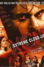 Watch XCU: Extreme Close Up Tvmuse