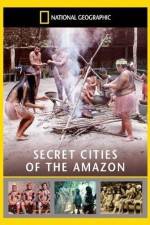 Watch National Geographic: Secret Cities of the Amazon Tvmuse