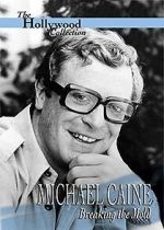 Watch Michael Caine: Breaking the Mold Tvmuse