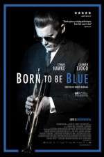 Watch Born to Be Blue Tvmuse