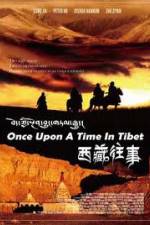Watch Once Upon a Time in Tibet Tvmuse