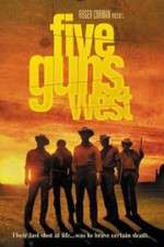 Watch Five Guns West Tvmuse