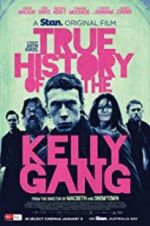 Watch True History of the Kelly Gang Tvmuse