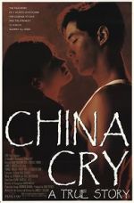 Watch China Cry: A True Story Tvmuse