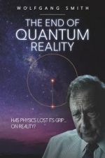 Watch The End of Quantum Reality Tvmuse