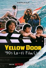 Watch Yellow Door: \'90s Lo-fi Film Club Tvmuse