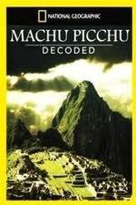 Watch National Geographic: Machu Picchu Decoded Tvmuse
