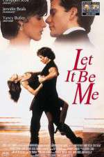 Watch Let It Be Me Tvmuse