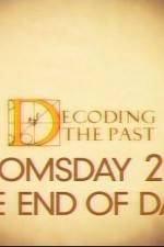 Watch Decoding the Past Doomsday 2012 - The End of Days Tvmuse