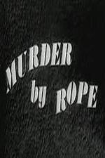 Watch Murder by Rope Tvmuse