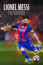 Watch Lionel Messi: The Greatest Tvmuse