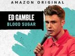 Watch Ed Gamble: Blood Sugar Tvmuse