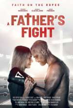 Watch A Father's Fight Tvmuse