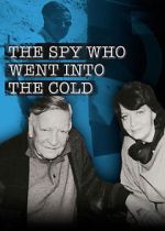 Watch The Spy Who Went Into the Cold Tvmuse