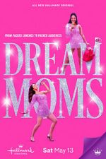 Watch Dream Moms Tvmuse