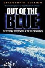 Watch Out of the Blue: The Definitive Investigation of the UFO Phenomenon Tvmuse