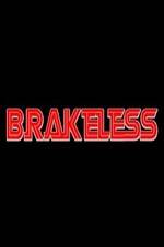 Watch Brakeless Tvmuse