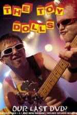 Watch Toy Dolls Our Last Tvmuse