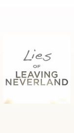 Watch Lies of Leaving Neverland (Short 2019) Tvmuse