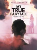 Watch My True Fairytale Tvmuse