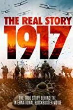 Watch 1917: The Real Story Tvmuse
