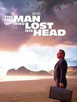Watch The Man Who Lost His Head Tvmuse