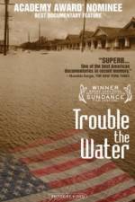 Watch Trouble the Water Tvmuse