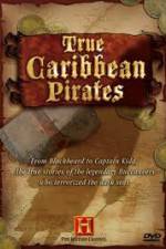 Watch History Channel: True Caribbean Pirates Tvmuse
