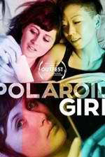 Watch Polaroid Girl Tvmuse