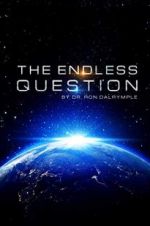 Watch The Endless Question Tvmuse