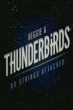 Watch Reggie and the Thunderbirds No Strings Attached Tvmuse