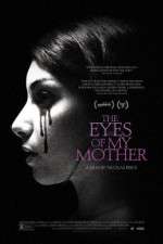 Watch The Eyes of My Mother Tvmuse