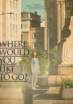 Watch Where Would You Like to Go? Tvmuse