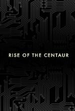 Watch Rise of the Centaur Tvmuse