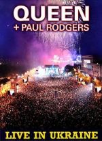 Watch Queen + Paul Rodgers: Live in Ukraine Tvmuse