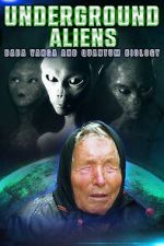 Underground Alien, Baba Vanga and Quantum Biology tvmuse