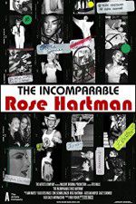 Watch The Incomparable Rose Hartman Tvmuse