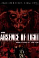 Watch The Absence of Light Tvmuse