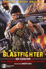 Watch Blastfighter Tvmuse
